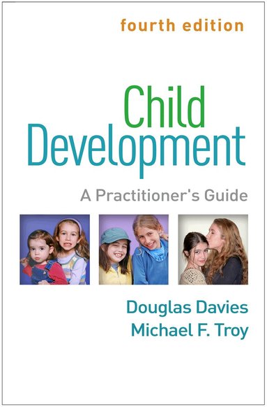 Douglas Davies, Michael F. Troy - Child Development, Fourth Edition, Inbunden
