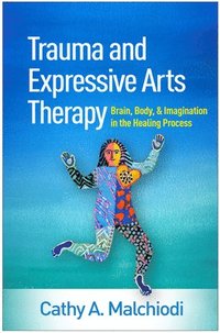 bokomslag Trauma and Expressive Arts Therapy