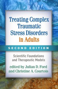 bokomslag Treating Complex Traumatic Stress Disorders in Adults, Second Edition