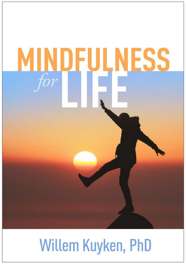 Willem Kuyken, United Kingdom) Kuyken, Willem (University of Oxford - Mindfulness for Life, Häftad