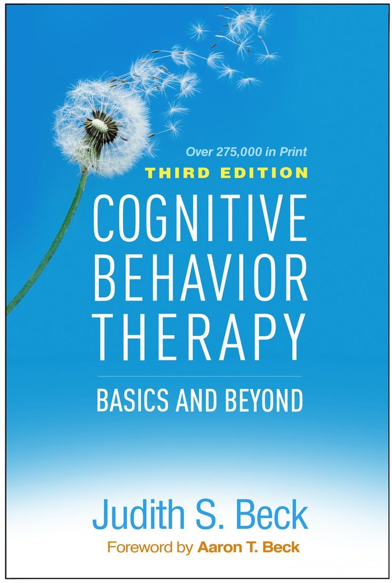 Judith S. Beck, United States) Beck, Judith S., Ph.D. (Bala Cynwyd; University of Pennsylvania - Cognitive Behavior Therapy, Third Edition, Inbunden