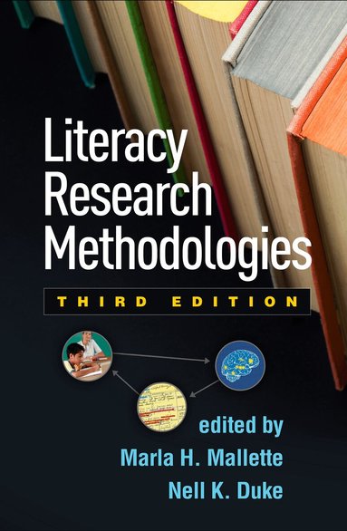 Marla H. Mallette, Nell K. Duke - Literacy Research Methodologies, Third Edition, Häftad