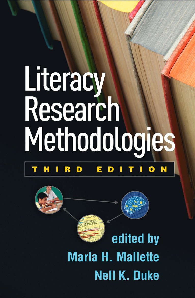 Marla H. Mallette, Nell K. Duke, United States) Mallette, Marla H. (Binghamton University, United States) Duke, Nell K. (University of Michigan, Marla H Mallette, Nell K Duke - Literacy Research Methodologies, Third Edition, Häftad