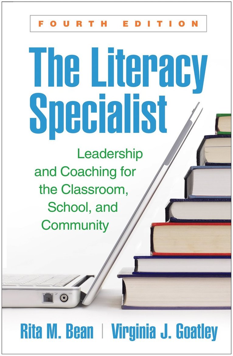 Rita M. Bean, Virginia J. Goatley, United States) Bean, Rita M. (University of Pittsburgh (Emerita), United States) Goatley, Virginia J. (University at Albany - SUNY, Rita M Bean, Virginia J Goatley - Literacy Specialist, Fourth Edition, Inbunden