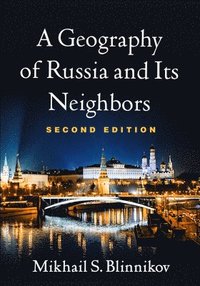 bokomslag A Geography of Russia and Its Neighbors, Second Edition