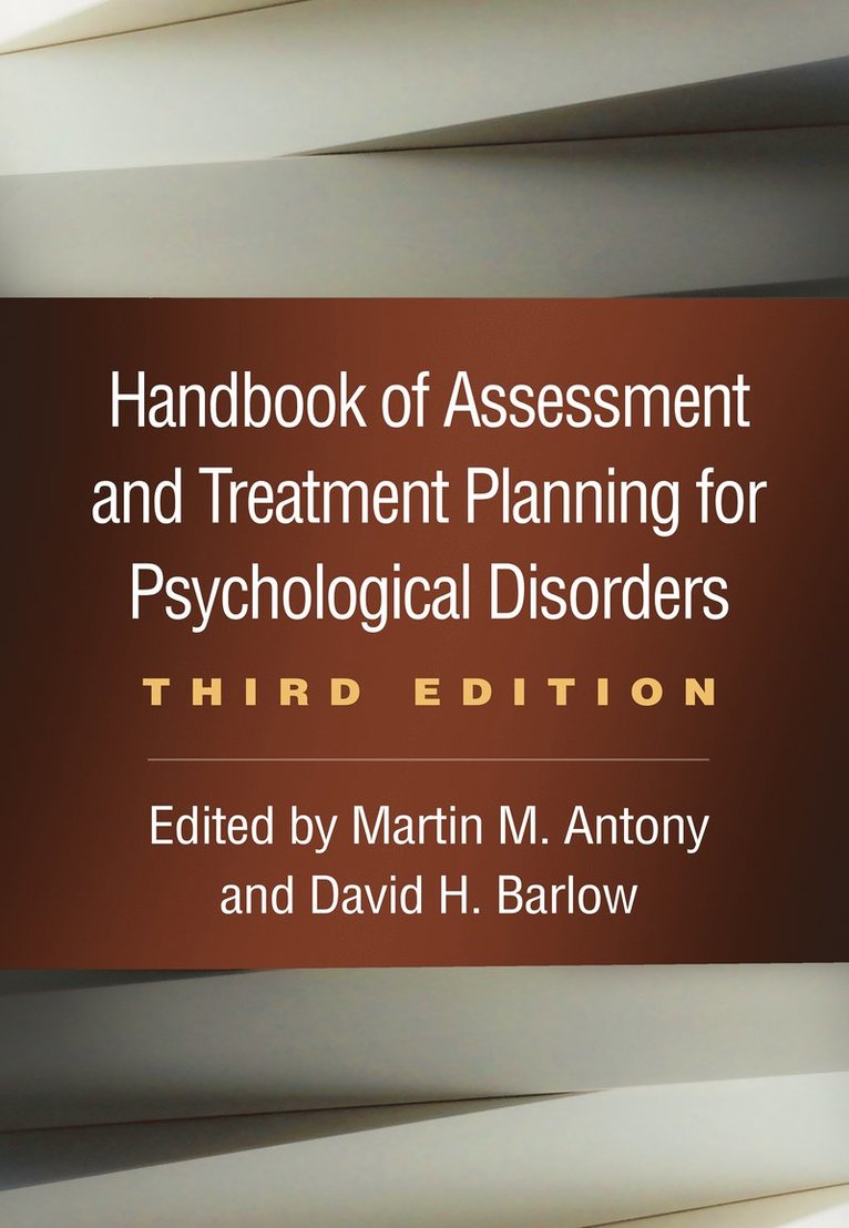 Martin M. Antony, David H. Barlow, Canada) Antony, Martin M. (Ryerson University, United States) Barlow, David H. (Boston University (Emeritus), Martin M Antony, David H Barlow - Handbook of Assessment and Treatment Planning for Psychological Disorders, Third Edition, Häftad