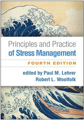 bokomslag Principles and Practice of Stress Management, Fourth Edition