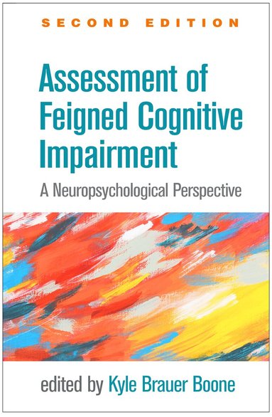 Kyle Brauer Boone - Assessment of Feigned Cognitive Impairment, Second Edition, Inbunden