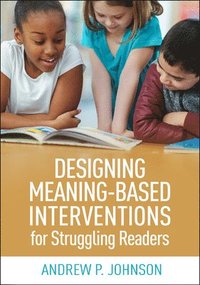 bokomslag Designing Meaning-Based Interventions for Struggling Readers