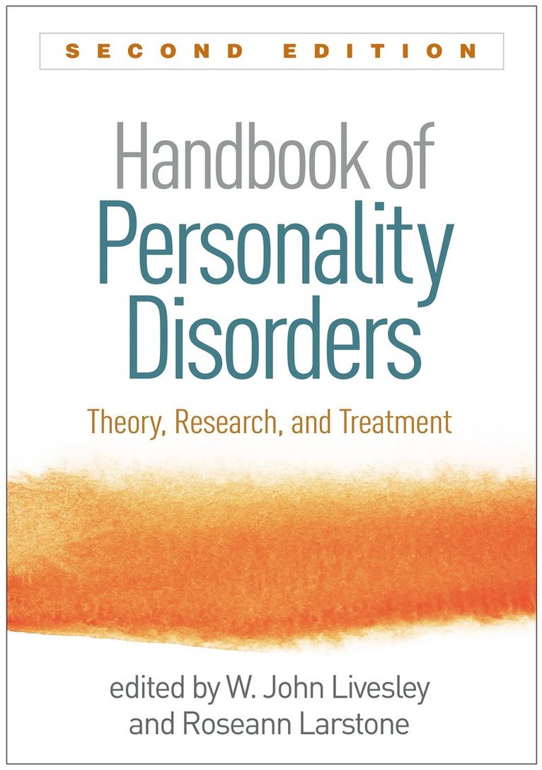 W. John Livesley, Roseann Larstone, Canada) Livesley, W. John (University of British Columbia (Emeritus), Canada) Larstone, Roseann (University of Northern British Columbia, W John Livesley - Handbook of Personality Disorders, Second Edition, Häftad