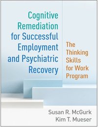 bokomslag Cognitive Remediation for Successful Employment and Psychiatric Recovery