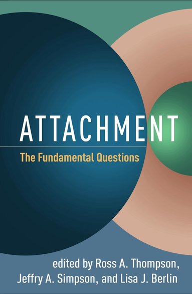 Ross A. Thompson, Jeffry A. Simpson, Lisa J. Berlin - Attachment, Inbunden