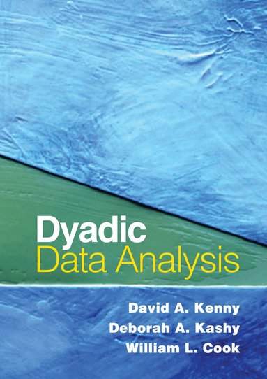 David A. Kenny, Deborah A. Kashy, William L. Cook - Dyadic Data Analysis, Häftad