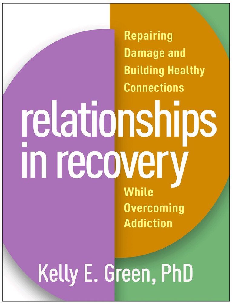 Kelly E. Green - Relationships in Recovery, Inbunden