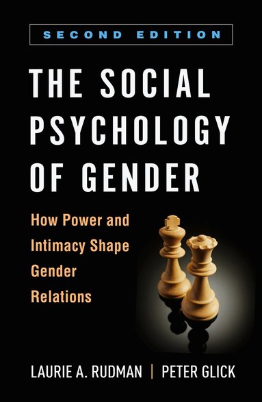 Laurie A. Rudman, Peter Glick - Social Psychology of Gender, Second Edition, Häftad
