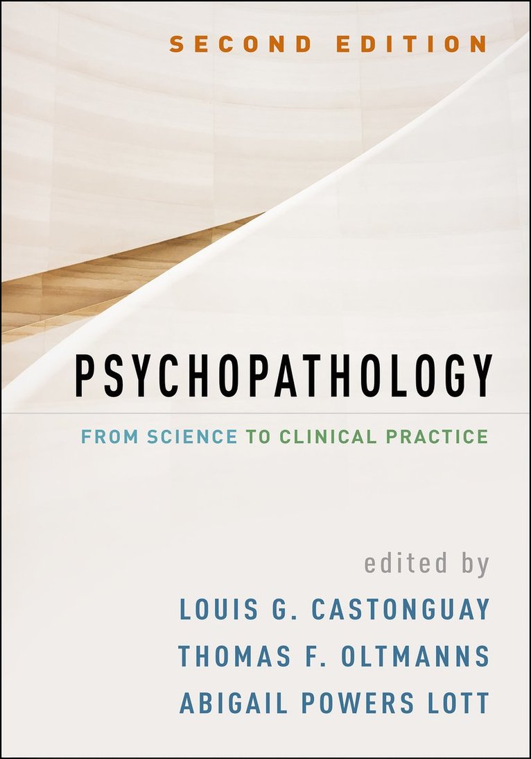 Louis G. Castonguay, Thomas F. Oltmanns, Abigail Powers Lott, United States) Oltmanns, Thomas F. (Washington University in St. Louis, United States) Lott, Abigail Powers (Emory University School of Medicine - Psychopathology, Second Edition, Inbunden