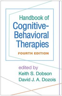 bokomslag Handbook of Cognitive-Behavioral Therapies, Fourth Edition