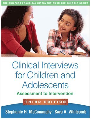 Clinical Interviews for Children and Adolescents, Third Edition 1