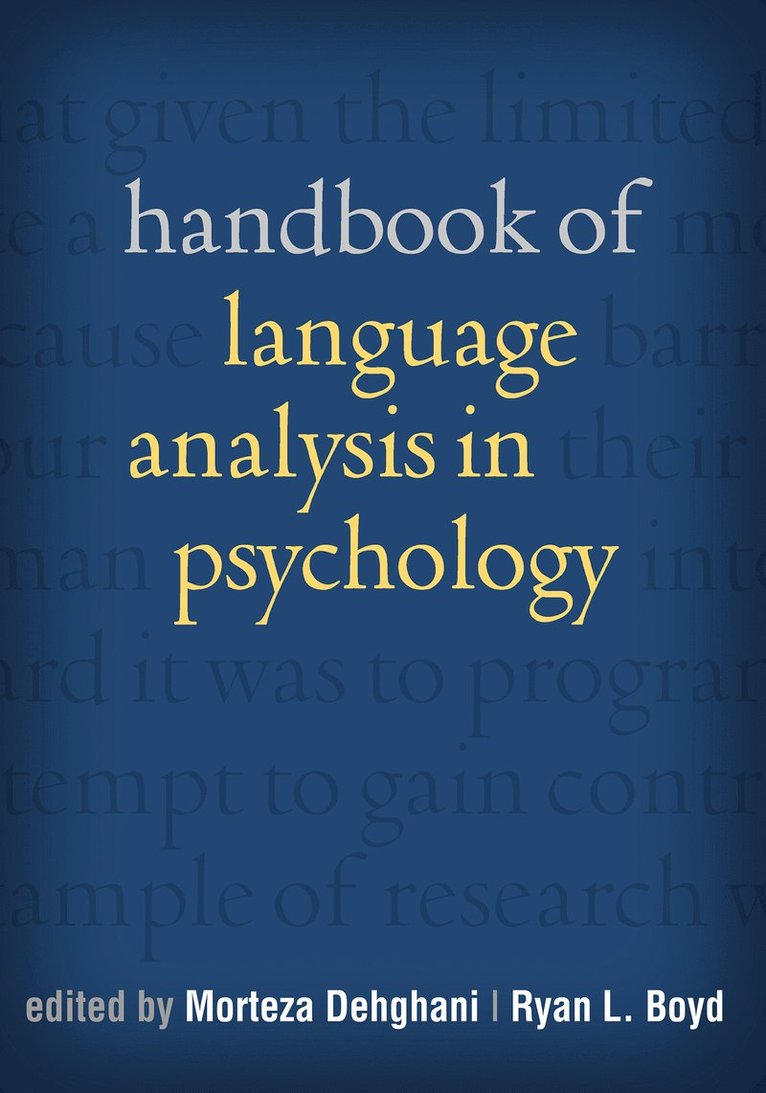 Morteza Dehghani, Ryan L. Boyd, United States") Dehghani, Morteza ("University of Southern California, United States") Boyd, Ryan L. (" Lancaster University, Ryan L Boyd - Handbook of Language Analysis in Psychology, Inbunden