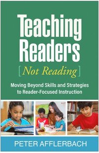 bokomslag Teaching Readers (Not Reading)