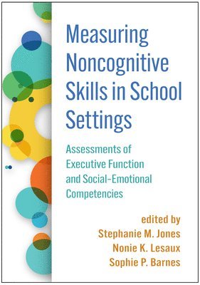 Measuring Noncognitive Skills in School Settings 1