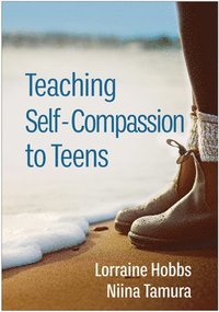 bokomslag Teaching Self-Compassion to Teens