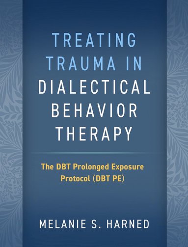 bokomslag Treating Trauma in Dialectical Behavior Therapy