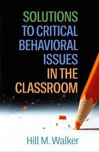bokomslag Solutions to Critical Behavioral Issues in the Classroom