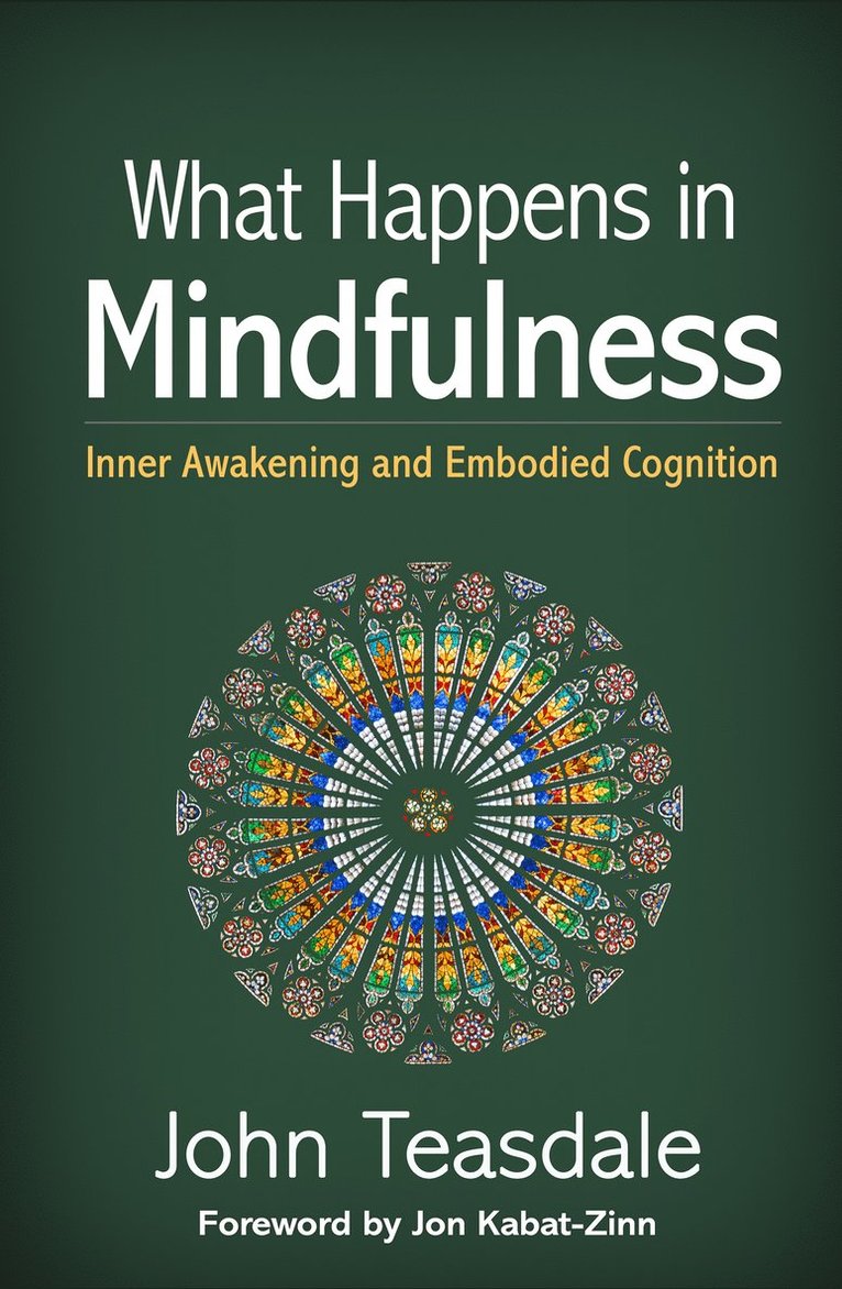 John Teasdale - What Happens in Mindfulness, Inbunden