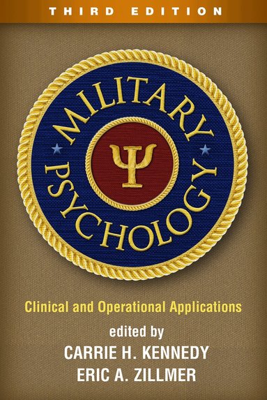 Carrie H. Kennedy, Eric A. Zillmer - Military Psychology, Third Edition, Inbunden