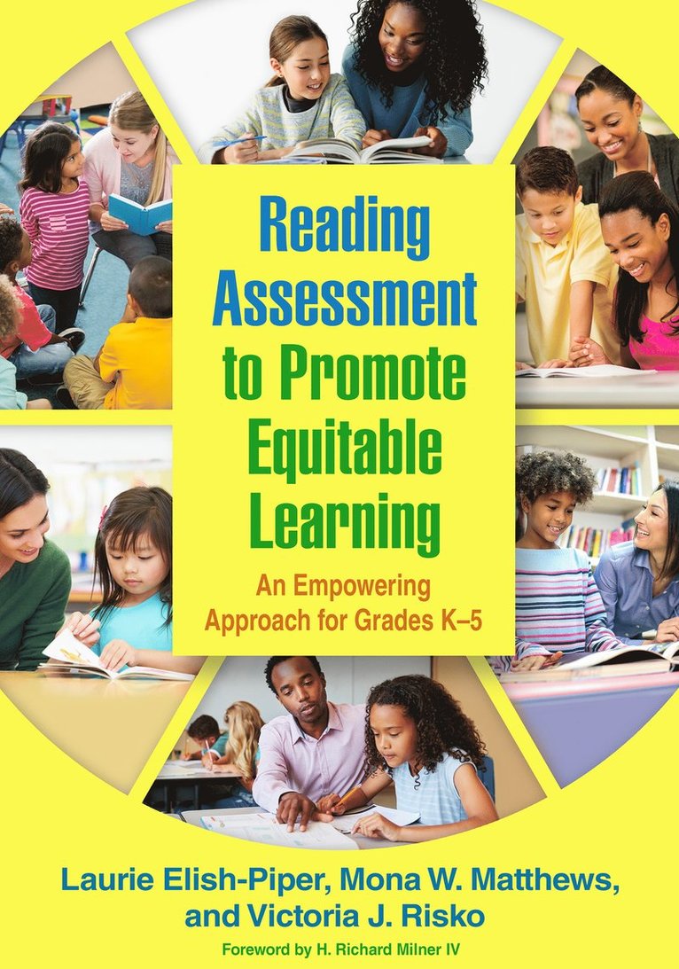 Laurie Elish-Piper, Mona W. Matthews, Victoria J. Risko, United States) Matthews, Mona W. (Georgia State University (Emerita), United States) Risko, Victoria J. (Vanderbilt University (Emerita) - Reading Assessment to Promote Equitable Learning, Häftad