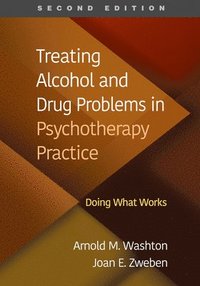 bokomslag Treating Alcohol and Drug Problems in Psychotherapy Practice, Second Edition