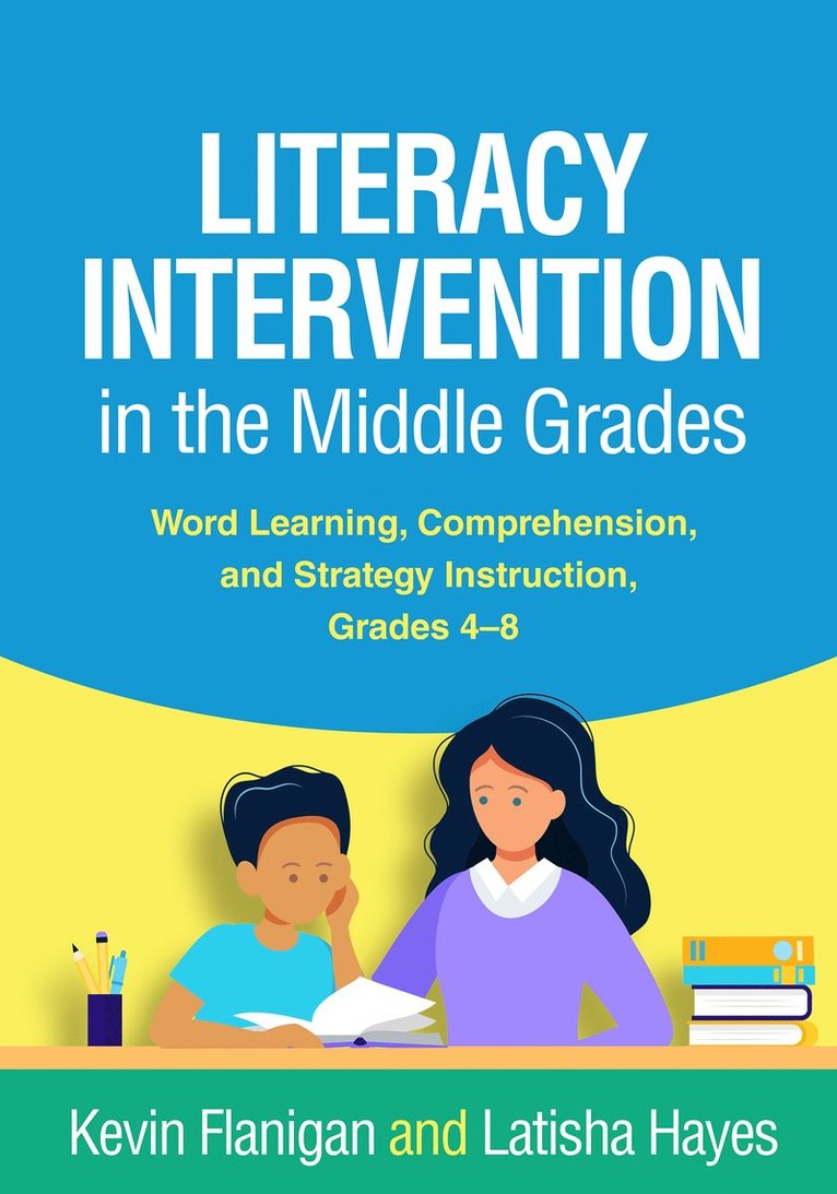 Kevin Flanigan, Latisha Hayes, United States) Flanigan, Kevin (West Chester University of Pennsylvania, United States) Hayes, Latisha (University of Virginia - Literacy Intervention in the Middle Grades, Inbunden