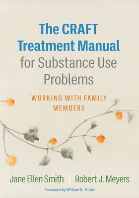 CRAFT Treatment Manual for Substance Use Problems