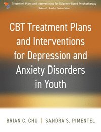 bokomslag CBT Treatment Plans and Interventions for Depression and Anxiety Disorders in Youth