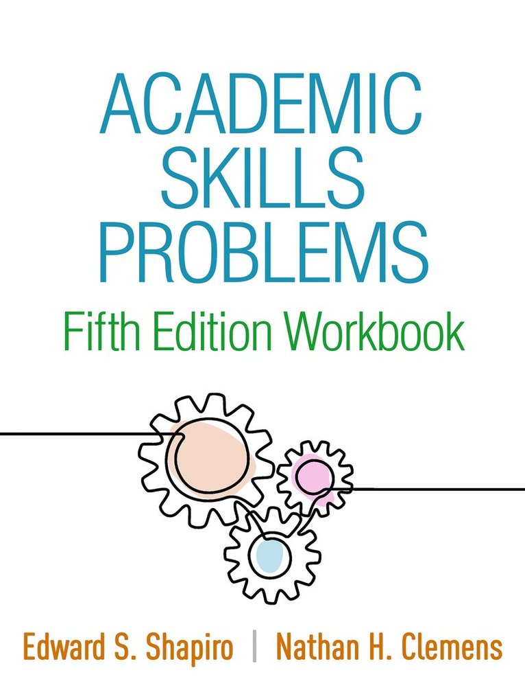 Edward S. Shapiro, United States) Shapiro, Edward S. (Lehigh University, Nathan H. Clemens, Edward S Shapiro, Nathan H Clemens, United States) Clemens, Nathan H. (The University of Texas at Austin - Academic Skills Problems Fifth Edition Workbook, Häftad
