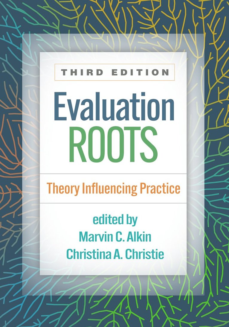 Marvin C. Alkin, Christina A. Christie - Evaluation Roots, Third Edition, Häftad