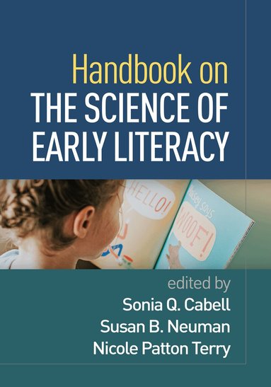Sonia Q. Cabell, Susan B. Neuman, Nicole Patton Terry - Handbook on the Science of Early Literacy, Inbunden