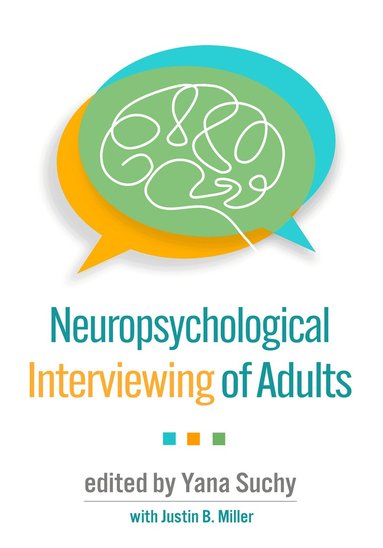 Yana Suchy - Neuropsychological Interviewing of Adults, Inbunden