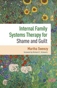 bokomslag Internal Family Systems Therapy for Shame and Guilt