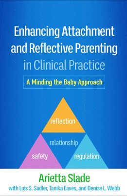 bokomslag Enhancing Attachment and Reflective Parenting in Clinical Practice