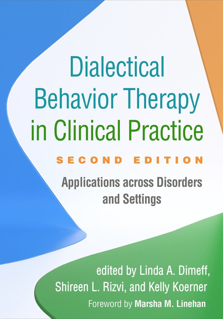 Dialectical Behavior Therapy in Clinical Practice, Second Edition 1