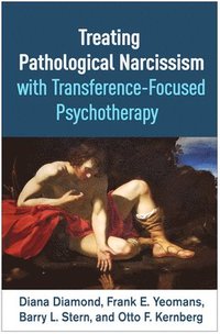 bokomslag Treating Pathological Narcissism with Transference-Focused Psychotherapy