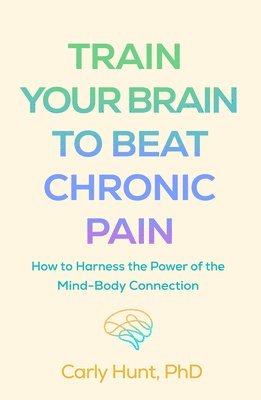 bokomslag Train Your Brain to Beat Chronic Pain