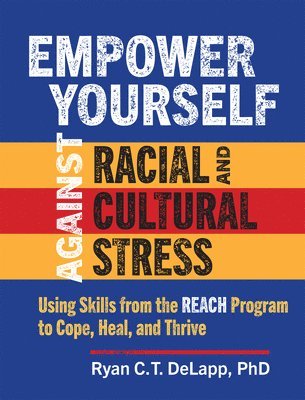 bokomslag Empower Yourself Against Racial and Cultural Stress