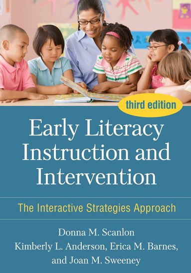 Donna M. Scanlon, Kimberly L. Anderson, Erica M Barnes, Joan M. Sweeney - Early Literacy Instruction and Intervention, Third Edition, Häftad