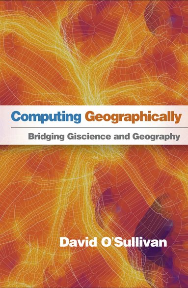 David O'Sullivan - Computing Geographically, Inbunden