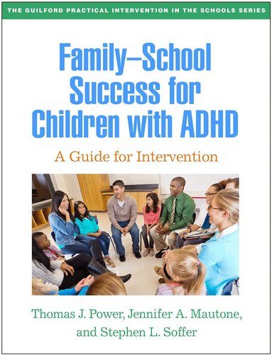 Thomas J. Power, Jennifer A. Mautone, Stephen L. Soffer - Family-School Success for Children with ADHD, Inbunden