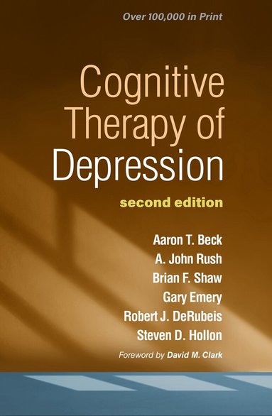 Aaron T. Beck, A. John Rush, Brian F. Shaw, Gary Emery, Robert J. DeRubeis - Cognitive Therapy of Depression, Second Edition, Inbunden