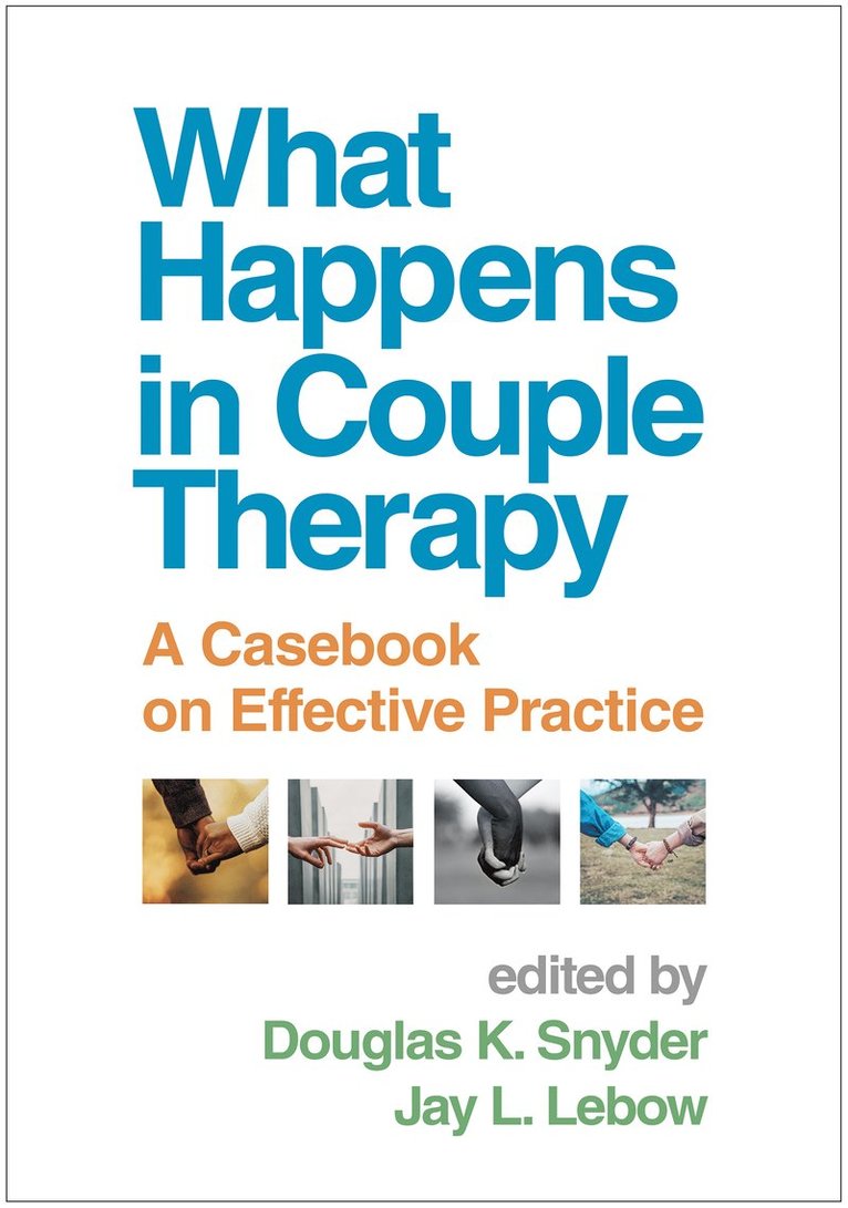 Douglas K. Snyder, Jay L. Lebow, United States) Snyder, Douglas K. (Texas A&M University, United States) Lebow, Jay L. (The Family Institute at Northwestern University, Jay L. LeBow, Douglas K Snyder, Jay L LeBow - What Happens in Couple Therapy, Häftad